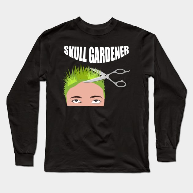 Funny Hairstylist " Skull Gardener " Long Sleeve T-Shirt by Design Seventytwo